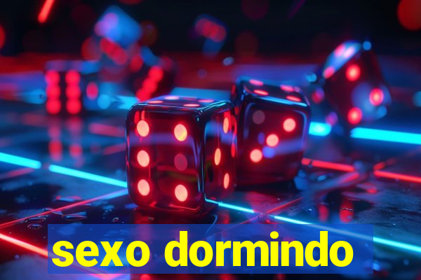 sexo dormindo